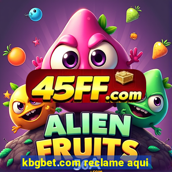 kbgbet.com reclame aqui